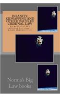 Insanity, Kidnapping and other issues in Criminal Law: By writers of SIX published bar essays - LOOK INSIDE!!!! !!!