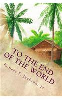 To the End of the World