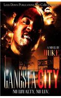 Gangsta City: No Loyalty. No Luv.