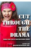 cut through the drama