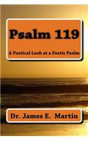 Psalm 119: A Poetical Look at a Poetic Psalm