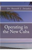 Operating in the New Cuba