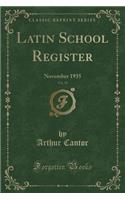Latin School Register, Vol. 55: November 1935 (Classic Reprint)