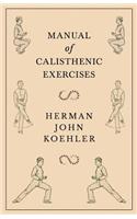 Manual of Calisthenic Exercises