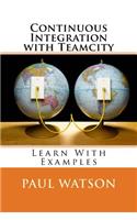 Continuous Integration with Teamcity
