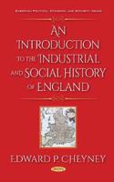 An Introduction to the Industrial and Social History of England