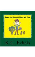 Beans and Broccoli Make Me Toot