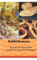 Bobbi Romans Recipes for Giant Sized Families of Fairy Sized Budgets