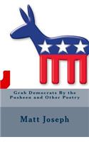 Grab Democrats By the Pusheen and Other Poetry