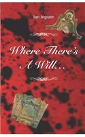 Where There's a Will...