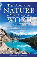 Beauty of Nature as Seen Through the Word The Sermons of Reverend Hugh Macmillan, 1833-1903 Volume I - Including the Lord's Prayer Essay Compilation and Introduction by Diana Hansen