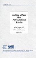 Making a Place for the New American Scholar