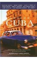 Inside Cuba: The History, Culture, and Politics of an Outlaw Nation