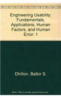 Engineering Usability: Fundamentals, Applications, Human Factors, and Human Error