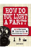 How Do You Light a Fart?