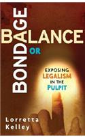 Balance or Bondage: Exposing Legalism in the Pulpit