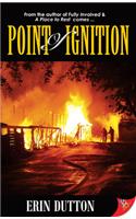 Point of Ignition