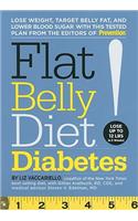 Flat Belly Diet! Diabetes: Lose Weight, Target Belly Fat, and Lower Blood Sugar with This Tested Plan from the Editors of Prevention