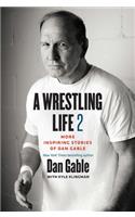 A Wrestling Life 2
