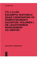 Excerpta Historica Quae Constantini VII Porphyrogeniti Dicuntur