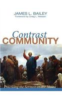 Contrast Community: Practicing the Sermon on the Mount