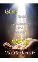 God Great Deliverance and Healing Power