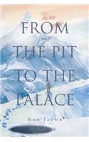 From the Pit to the Palace