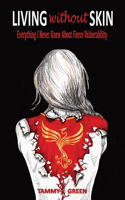 Living Without Skin