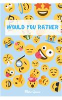 Would You Rather?