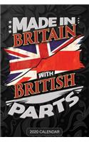 Made In Britain With British Parts: British 2020 Calender Gift For British With there Heritage And Roots From Great Britain