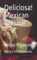 Deliciosa! Mexican Cuisine: Recipe Organizer(4 Delicious Recipes)