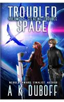 Troubled Space - Vol 2. Stealing Trouble