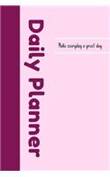 Make Everyday A Great Day Daily Planner
