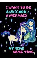 I Want To Be A Unicorn & A Mermaid At Time Same Time