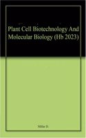 Plant Cell Biotechnology And Molecular Biology (Hb 2023)