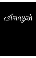 Amayah: Notebook Journal for Women or Girl with the name Amayah - Beautiful Elegant Bold & Personalized Gift - Perfect for Leaving Coworker Boss Teacher Dau