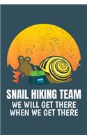 Snail Hiking team we will get there when we get there