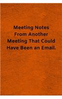 Meeting Notes From Another Meeting That Could Have Been an Email