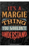 Its A Margie Thing You Wouldnt Understand: Margie Name Planner With Notebook Journal Calendar Personal Goals Password Manager & Much More, Perfect Gift For Margie