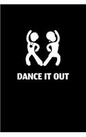 Dance It Out