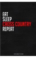 Eat Sleep Cross Country Repeat