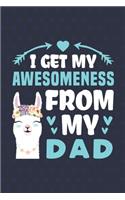 I Get My Awesomeness From My Dad