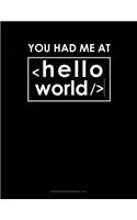 You Had Me at Hello World: Storyboard Notebook 1.85:1(309 Storyboard Notebook 1.85:1)
