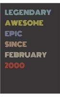 Legendary Awesome Epic Since February 2000 - Birthday Gift For 20 Year Old Men and Women Born in 2000: Blank Lined Retro Journal Notebook, Diary, Vintage Planner