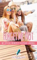 Forget Me Not: My Special Memories Keepsake Journal