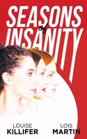 Seasons of Insanity