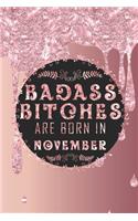 Badass Bitches Are Born In November