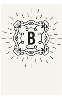 B: 110 College-Ruled Pages - Monogram Journal and Notebook with a Light Background and Classic Line Design - Personalized Initial Letter Journal - Mono