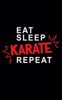 Eat sleep Karate repeat