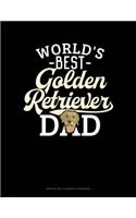 World's Best Golden Retriever Dad: Monthly Bill Planner & Organizer